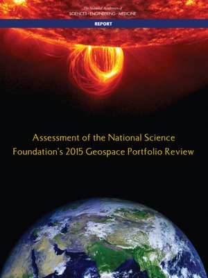 cover image of Assessment of the National Science Foundation's 2015 Geospace Portfolio Review